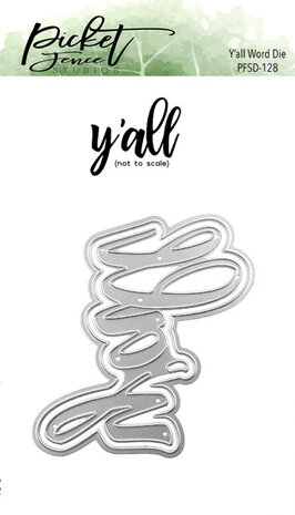 Picket Fence Studios Y'all Word Die (PFSD-128)