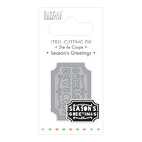 Simply Creative Season's Greetings Christmas Die (SCDIE137X20) OP=OP!
