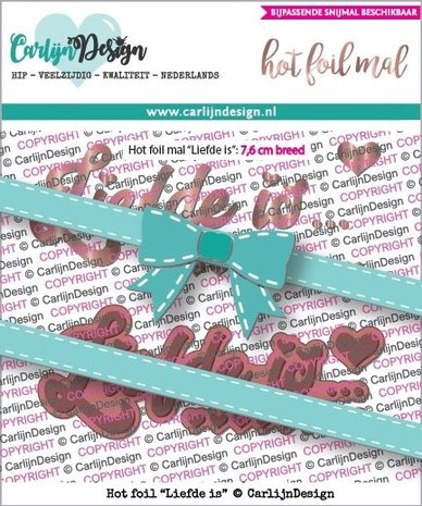 Carlijn Design Hot Foil Stamp Liefde Is (CDHF-0005) Carlijn Design Hot Foil Stamp Liefde Is (CDHF-0005)
