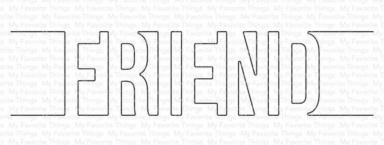 My Favorite Things Die-namics Friend (MFT-1925)