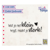 Nellie Snellen NL Teksten Wat Je Niet Klein Krijgt Maakt Je Sterk Clear Stamps (SENC016)