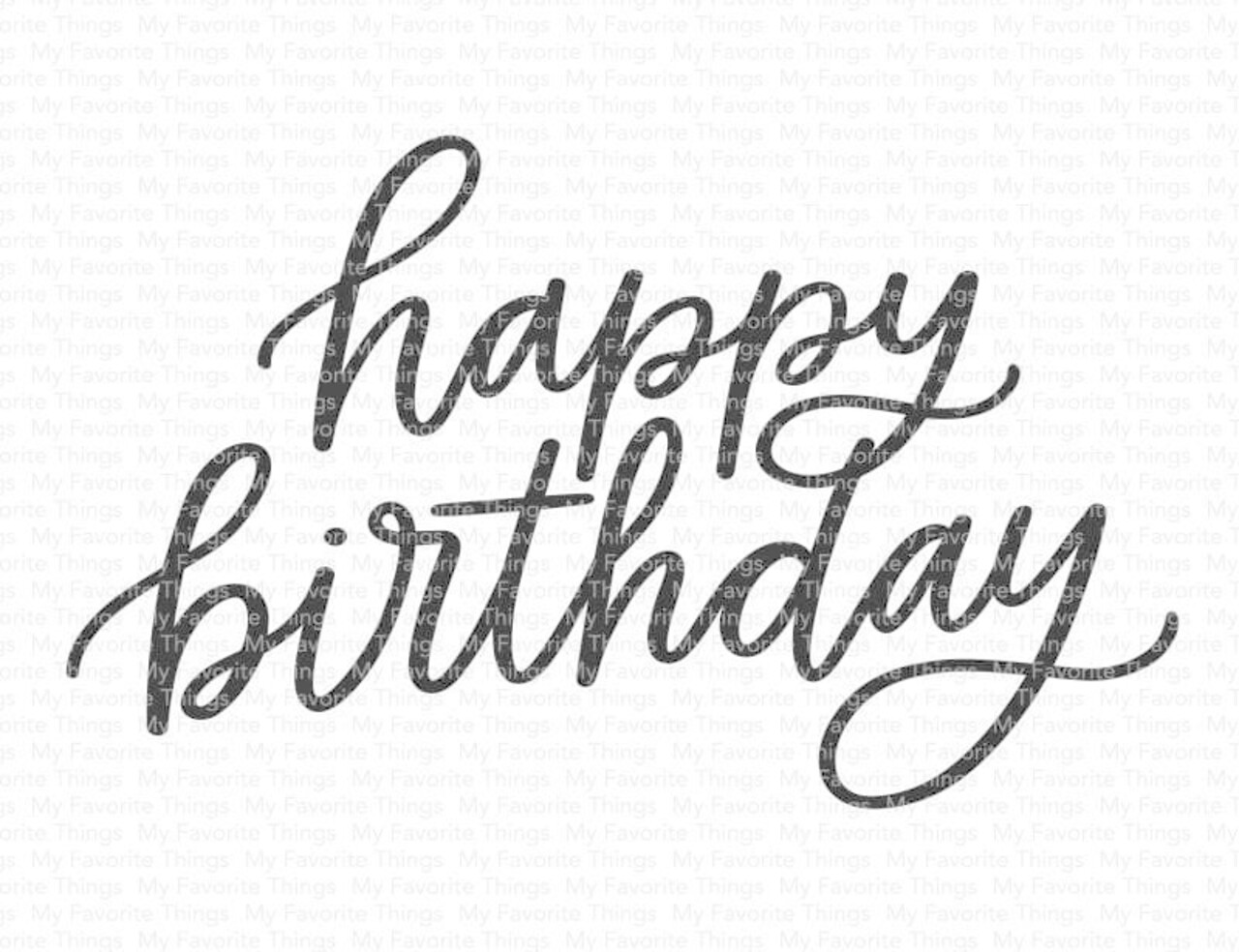 My Favorite Things Happy Birthday Clear Stamps (CS-580) My Favorite Things Happy Birthday Clear Stamps (CS-580)