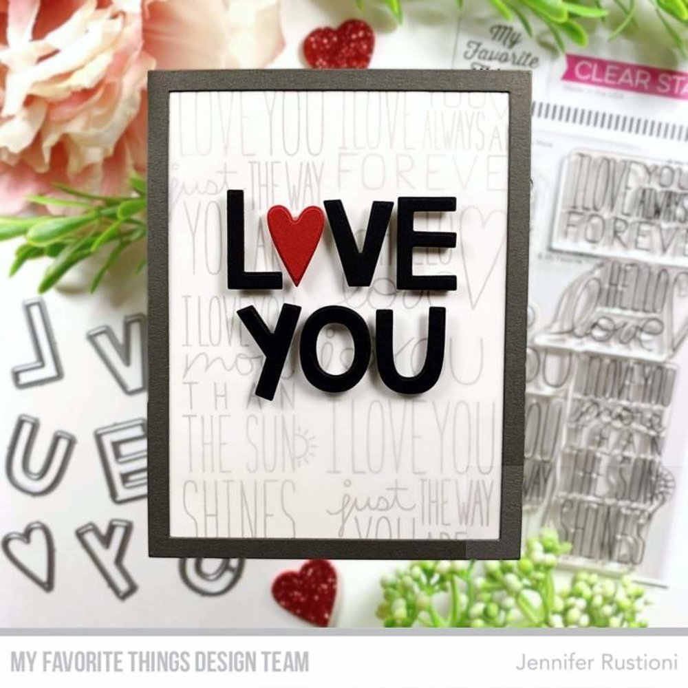 My Favorite Things I Love You More Clear Stamps (MSTN-001) My Favorite Things I Love You More Clear Stamps (MSTN-001)
