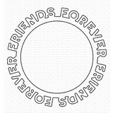 My Favorite Things Die-namics Friends Forever Circle Frame (MFT-2161)
