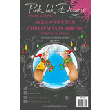 Pink Ink Designs Christmas Series All I Want For Christmas Is Shrew A5 Clear Stamps (PI181)