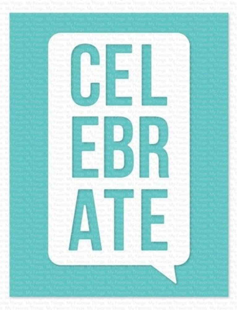 My Favorite Things Die-namics Celebrate Speech Bubble (MFT-2349) My Favorite Things Die-namics Celebrate Speech Bubble (MFT-2349)