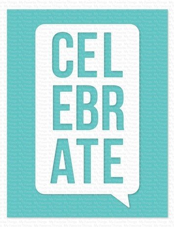 My Favorite Things Die-namics Celebrate Speech Bubble (MFT-2349) My Favorite Things Die-namics Celebrate Speech Bubble (MFT-2349)