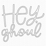 My Favorite Things Die-namics Hey, Ghoul (MFT-2367)