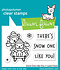 Snow One Like You Clear Stamps (LF2943)