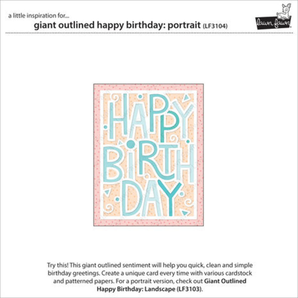 Lawn Fawn Giant Outlined Happy Birthday Portrait Dies (LF3104) Lawn Fawn Giant Outlined Happy Birthday Portrait Dies (LF3104)