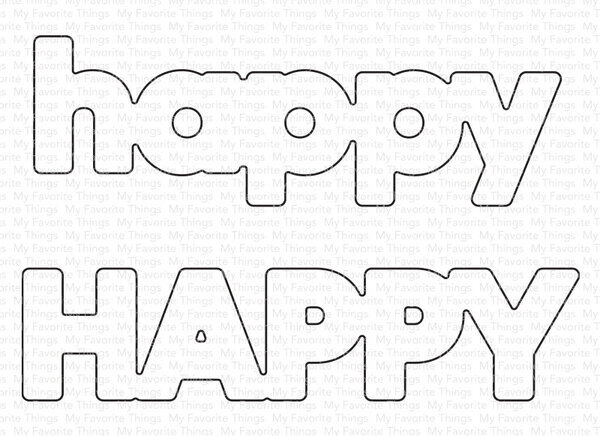 My Favorite Things Die-namics Happy Everything (MFT-2543) My Favorite Things Die-namics Happy Everything (MFT-2543)