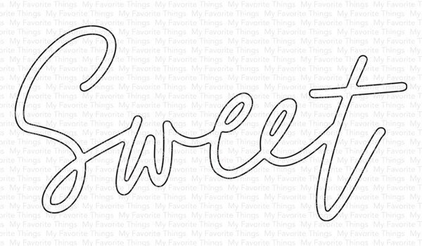 My Favorite Things Die-namics Sweet (MFT-2581) My Favorite Things Die-namics Sweet (MFT-2581)