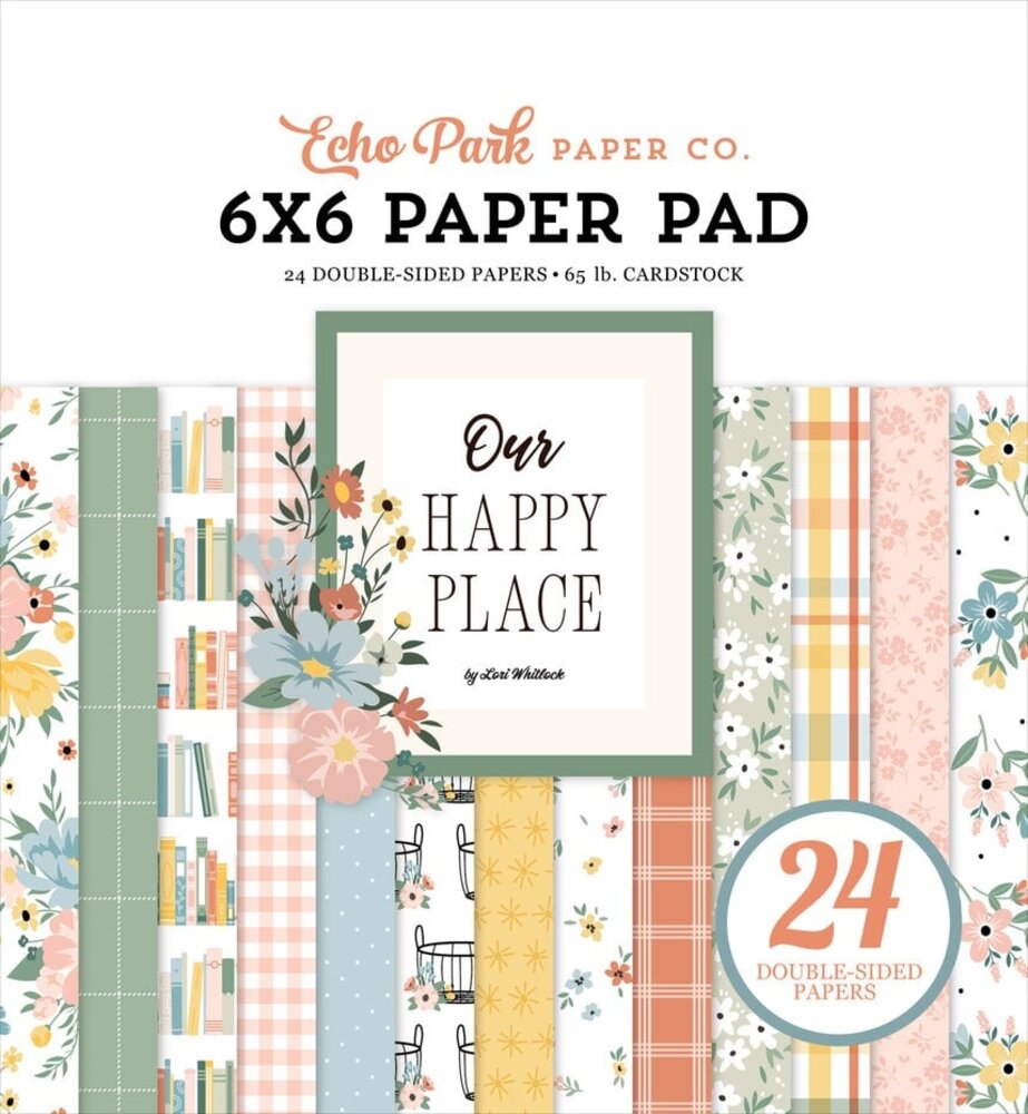 Echo Park Our Happy Place 6x6 Inch Paper Pad (OHP399023)