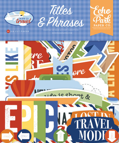 Echo Park Born To Travel Ephemera Titles & Phrases (BTT425032) Echo Park Born To Travel Ephemera Titles & Phrases (BTT425032)