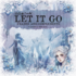 Let It Go Frames and Complements 12x12 Inch Collection Pack (BLC-0060/M) Let It Go Frames and Complements 12x12 Inch Collection Pack (BLC-0060/M)