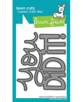 Lawn Fawn Giant You Did It Dies (LF3735)