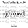 Crealies PRE-ORDER Texto Positivo Dies Getrouwd (POSNL40) Crealies PRE-ORDER Texto Positivo Dies Getrouwd (POSNL40)