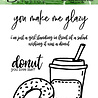 Picket Fence Studios You Make Me Glazy Clear Stamps (T-102) Picket Fence Studios You Make Me Glazy Clear Stamps (T-102)
