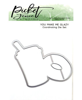 Picket Fence Studios You Make Me Glazy Die (T-102D)