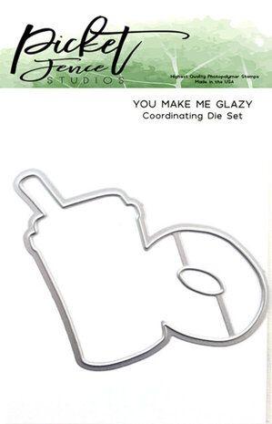 Picket Fence Studios You Make Me Glazy Die (T-102D)