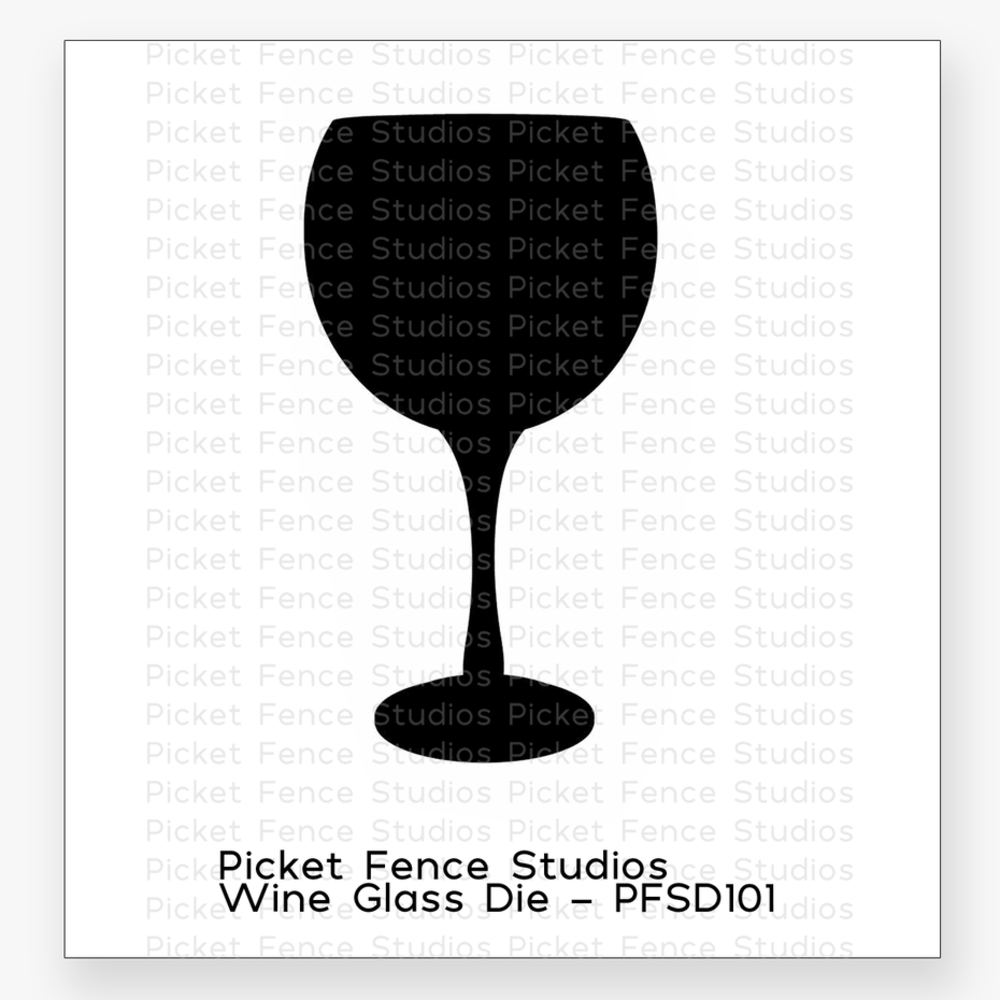 Picket Fence Studios Wine Glass Die (PFSD-101) Picket Fence Studios Wine Glass Die (PFSD-101)
