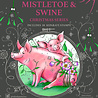 Pink Ink Designs Mistletoe & Swine A5 Clear Stamps (PI176) (OUTLET) Pink Ink Designs Mistletoe & Swine A5 Clear Stamps (PI176) (OUTLET)