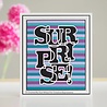 Creative Expressions Sue Wilson Craft Die & Stamp Big Bold Words Surprise (CEDSD009) (OUTLET) Creative Expressions Sue Wilson Craft Die & Stamp Big Bold Words Surprise (CEDSD009) (OUTLET)