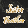 Couture Creations Sister & Brother Sentiment Mini Cut, Foil and Emboss Dies (CO726724) (OUTLET) Couture Creations Sister & Brother Sentiment Mini Cut, Foil and Emboss Dies (CO726724) (OUTLET)