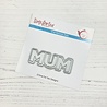 Time For Tea Designs MUM Sentiment Metal Dies (T4T/609/Mum/Sta) (OUTLET) Time For Tea Designs MUM Sentiment Metal Dies (T4T/609/Mum/Sta) (OUTLET)