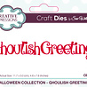Creative Expressions Sue Wilson Craft Die Ghoulish Greetings (CEDME141) (OUTLET) Creative Expressions Sue Wilson Craft Die Ghoulish Greetings (CEDME141) (OUTLET)