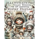 Maremi's Small Art Winter Stories & Backgrounds Collage Ephemera Book