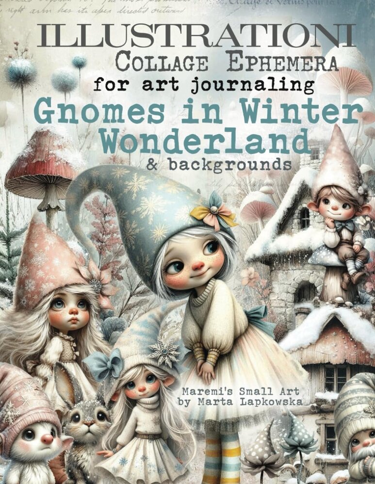 Maremi's Small Art Gnomes in Winter Wonderland Collage Ephemera Book Maremi's Small Art Gnomes in Winter Wonderland Collage Ephemera Book