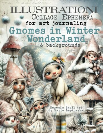 Maremi's Small Art Gnomes in Winter Wonderland Collage Ephemera Book Maremi's Small Art Gnomes in Winter Wonderland Collage Ephemera Book