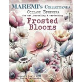 Maremi's Small Art Frosted Blooms Collage Ephemera Book