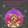 Pink Ink Designs Bark The Herald Angels Sing A5 Clear Stamps (PI178) (OUTLET)