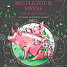 Pink Ink Designs Mistletoe & Swine A5 Clear Stamps (PI176) (OUTLET)