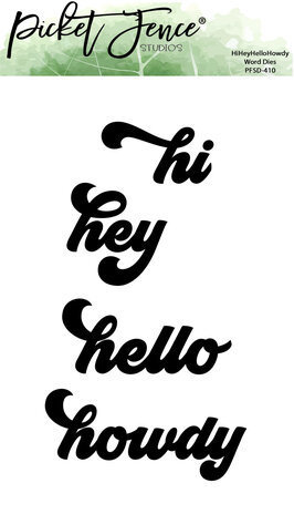 Picket Fence Studios HiHeyHelloHowdy Word 4x6 Inch Metal Dies (4pcs) (PFSD-410) (OUTLET)
