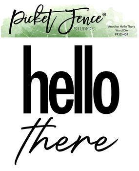 Picket Fence Studios Another Hello There Word 4x6 Inch Metal Dies (2pcs) (PFSD-409) (OUTLET)