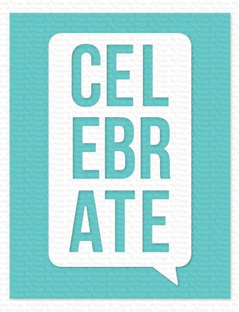 My Favorite Things Celebrate Speech Bubble Die-namics (MFT-2349) (OUTLET) My Favorite Things Celebrate Speech Bubble Die-namics (MFT-2349) (OUTLET)