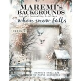 Maremi's Small Art When Snow Falls Backgrounds Book