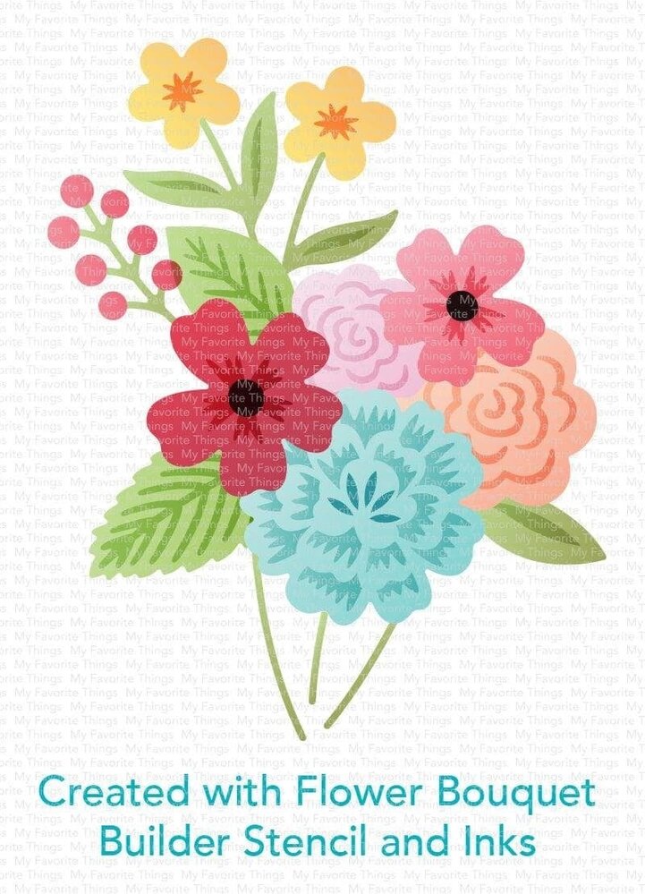 My Favorite Things Flower Bouquet Builder Stencil (ST-166) (OUTLET)