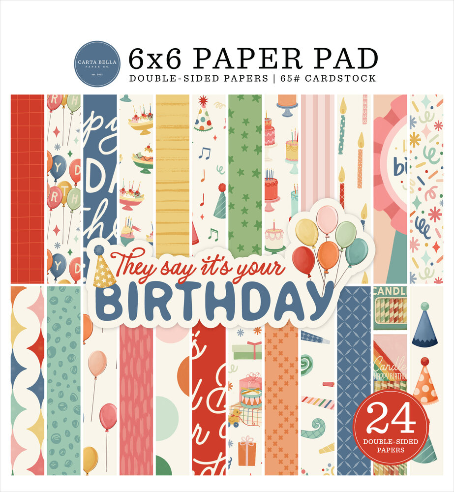 Carta Bella They Say It's Your Birthday 6x6 Inch Paper Pad (CBYS481023)