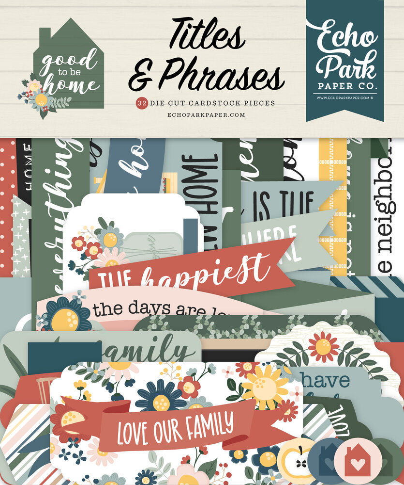 Echo Park Good To Be Home Titles & Phrases (GTH336032) (OUTLET)