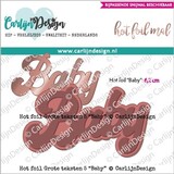 CarlijnDesign Hot Foil Grote Teksten 5 Baby (CDHF-0017) (OUTLET)