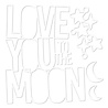 Bella BLVD Love You to the Moon Cut Outs (BB2415) (OUTLET)