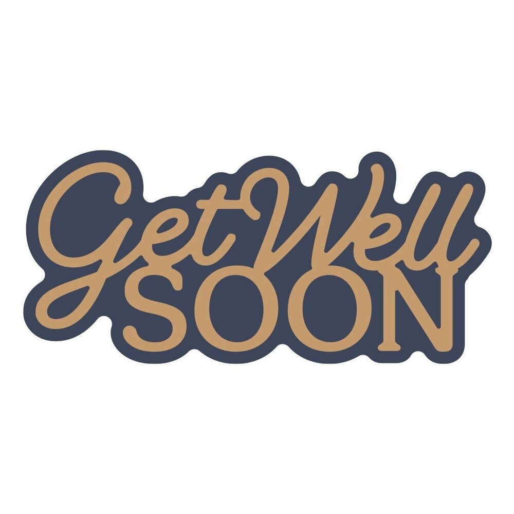 Spellbinders Essentially Yours Sentiments Layered Get Well Soon Dies (S1-183)