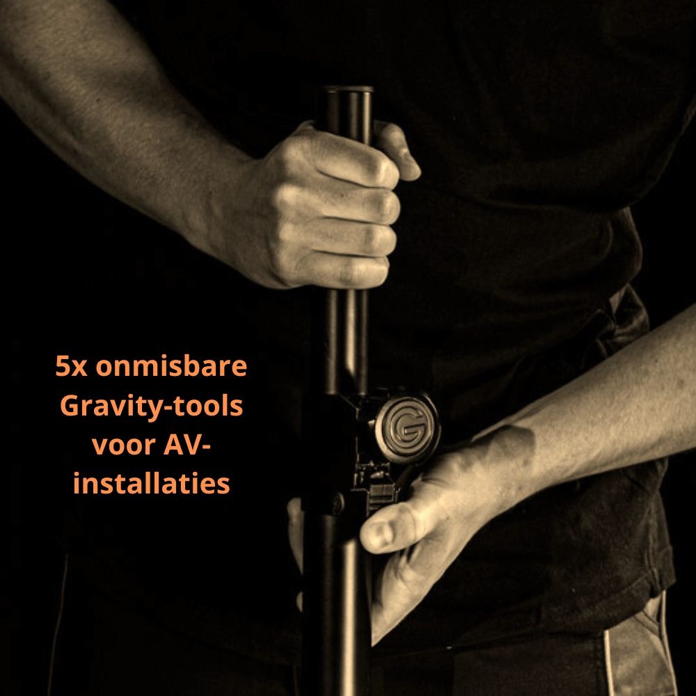 Efficiënt, flexibel en professioneel: onmisbare Gravity-tools voor AV-installaties