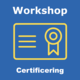 Workshop certificering