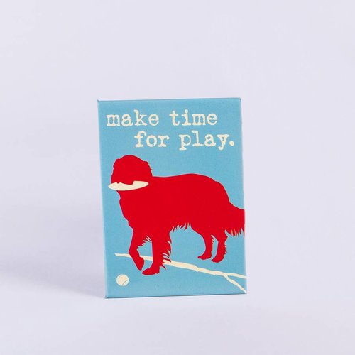 Dog is Good! Magneet 'Make Time for Play' Dog is Good! Magneet 'Make Time for Play'