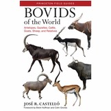 Bovids of the World - Antelopes, Gazelles, Cattle, Goats, Sheep, and Relatives